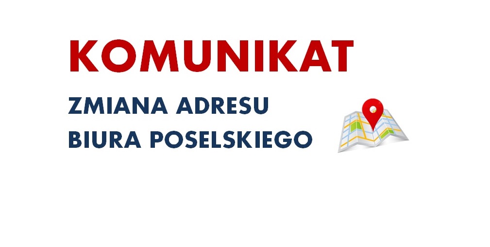 ZMIANA ADRESU BIURA POSELSKIEGO!