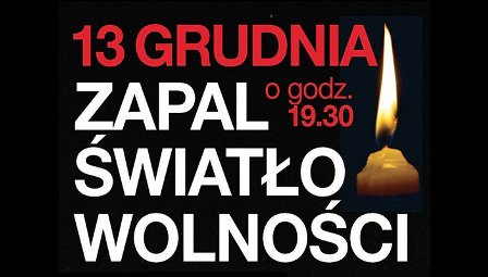 13 grudnia o 19:30 Zapal Światło Wolności